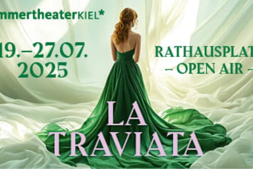 Werbeplakat für die Open-Air-Aufführung von „La Traviata“ vom 19. bis 27. Juli 2025 auf dem Rathausplatz Kiel, in der Nähe des Ringhotels Birke, einem 4-Sterne-Hotel in Kiel. | © Sommertheater Kiel